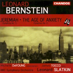 Jeremiah, Symphony no. 1 / The Age of Anxiety, Symphony no. 2