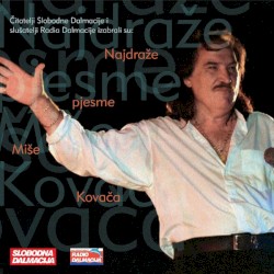 Najdraže Pjesme Miše Kovača