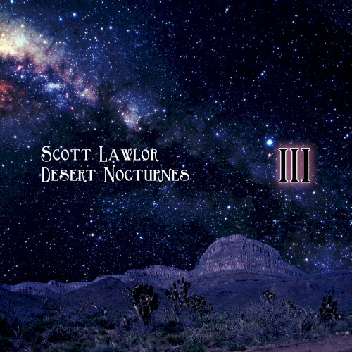 Desert Nocturnes (ambient Excursions for the season of Lent, remastered), Volume 3