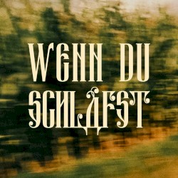Wenn du schläfst