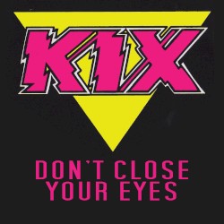 Don’t Close Your Eyes