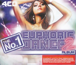 The No. 1 Euphoric Dance Album, Volume 2