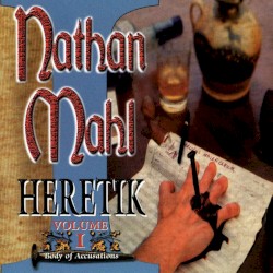 Heretik Volume I: Body of Accusations
