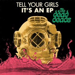 Tell Your Girls It's An EP