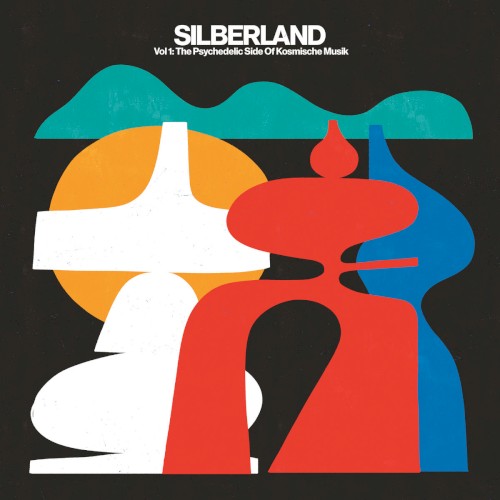 Silberland Vol 1: The Psychedelic Side of Kosmische Musik (1972-1986)