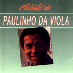 O Talento de Paulinho da Viola
