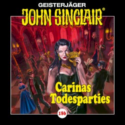 Geisterjäger John Sinclair Folge 186: Carinas Todesparties