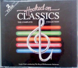 Hooked on Classics: The Complete Collection