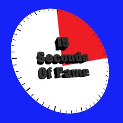 15 Seconds of Fame (Collab)