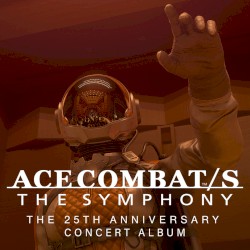 ACE COMBAT/S THE SYMPHONY 25TH ANNIVERSARY CONCERT ALBUM
