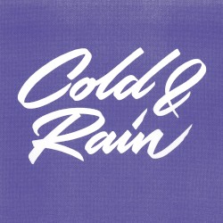 Cold & Rain