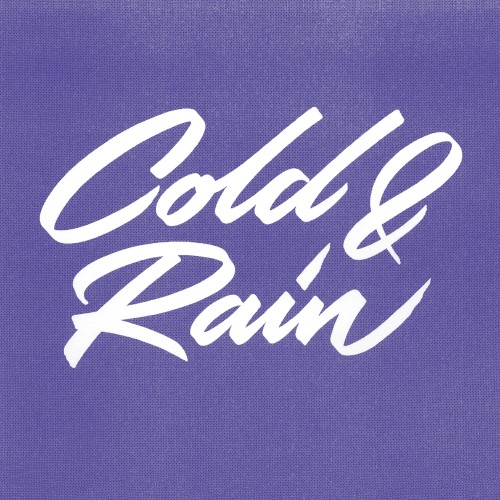 Cold & Rain