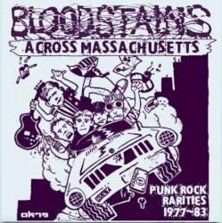 Bloodstains Across Massachusetts - Punk Rock Rarities 1977-83