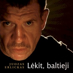 Lėkit, baltieji!...