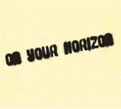 On Your Horizon