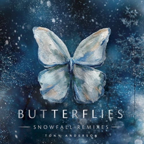 Butterflies (Snowfall remixes)