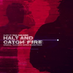 Halt and Catch Fire: Original Television Series Soundtrack