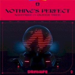 Nothing’s Perfect
