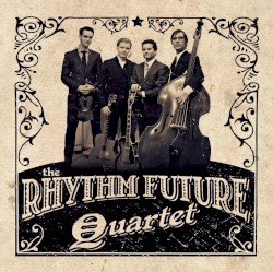 The Rhythm Future Quartet