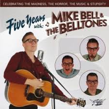 Five Years With Mike Bell & The BellTones