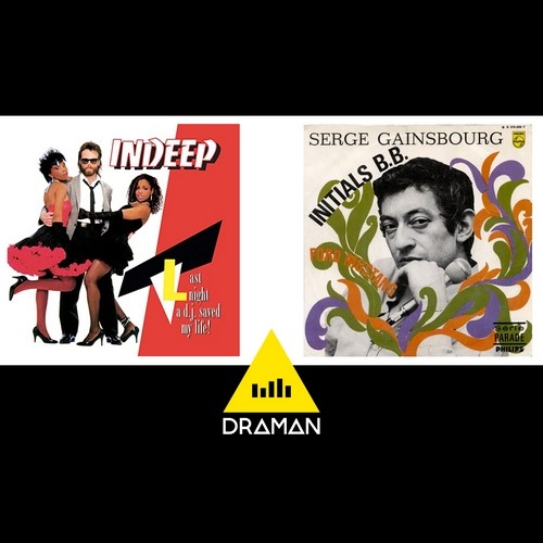 Last Night a DJ Saved BB (Indeep vs. Serge Gainsbourg)