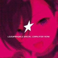 LOVE☆MAXGIRLS SPECIAL COMPILATION REMIX