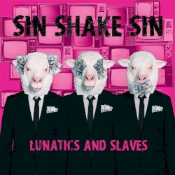 Lunatics and Slaves