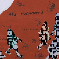 the runaround