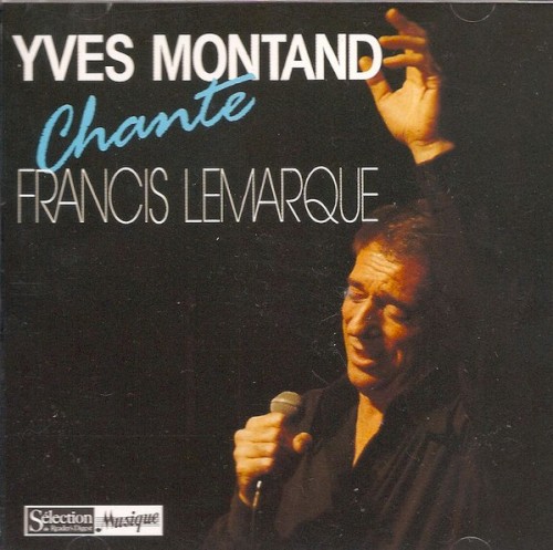 Yves Montand chante Francis Lemarque