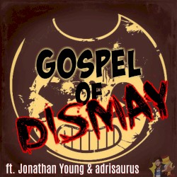 Gospel of Dismay