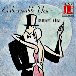 Broadway in Love: Embraceable You