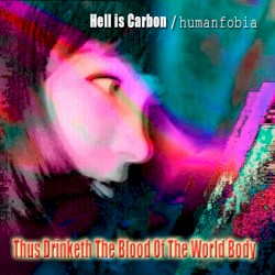 Thus Drinketh the Blood of the World Body