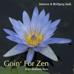 Goin’ for Zen