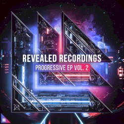 Revealed Recordings Presents Progressive EP Vol. 2