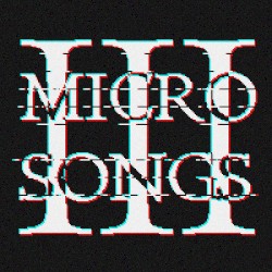 Micro Songs, Vol. 3