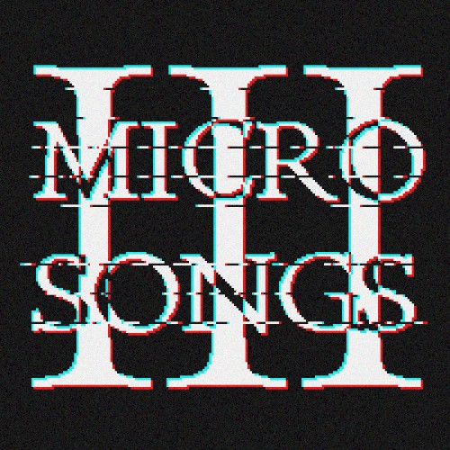 Micro Songs, Vol. 3
