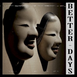 Better Days