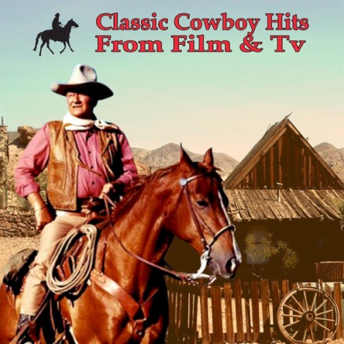 Classic Cowboy Hits from Film & TV