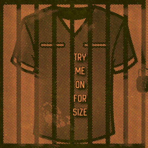 Try Me On For Size