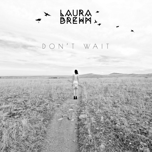 Don’t Wait