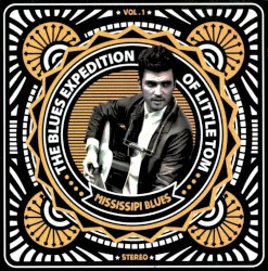 The Blues Expedition of Little Tom – Vol. 1