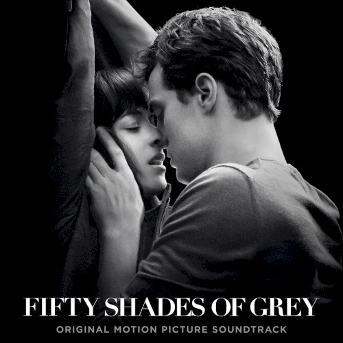 Fifty Shades of Grey: Original Motion Picture Soundtrack