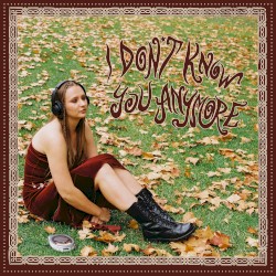 I Don't Know You Anymore