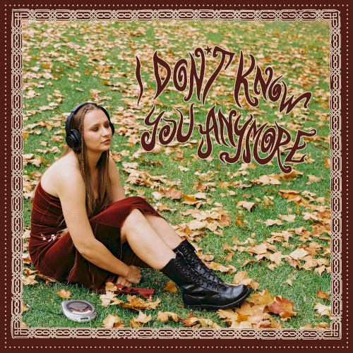 I Don't Know You Anymore