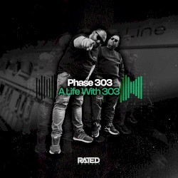 A Life with 303