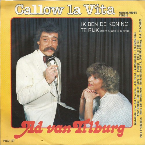 Callow la vita / 'k Ben de koning te rijk