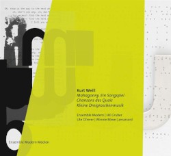 Mahagonny. Ein Songspiel / Chansons des Quais / Kleine Dreigroschenmusik