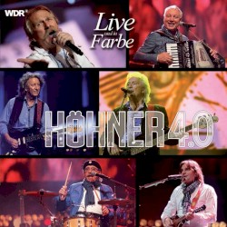 Höhner 4.0: Live und in Farbe
