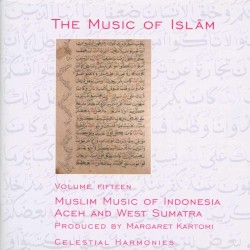 The Music of Islām, Volume Fifteen: Muslim Music of Indonesia, Aceh and West Sumatra