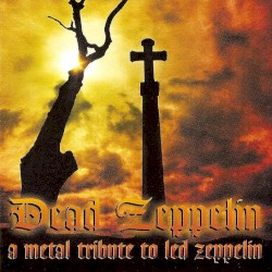 Dead Zeppelin: A Metal Tribute to Led Zeppelin